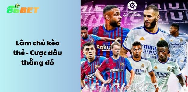 Làm chủ kèo thẻ – Cược đâu thắng đó