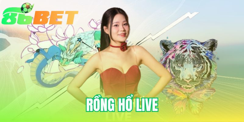 Rồng Hổ Live – Luật Chơi Và Cách Tính Điểm Tại 86BET